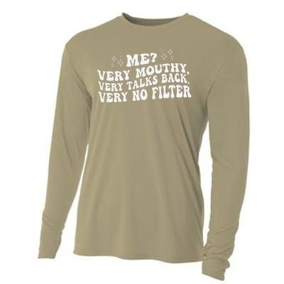 Me Very Mouthy Very Talks Back Very No Filter Funny Design Cooling Performance Long Sleeve Crew