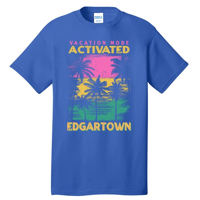 Massachusetts Vacation Mode Activated Edgartown Gift Tall T-Shirt