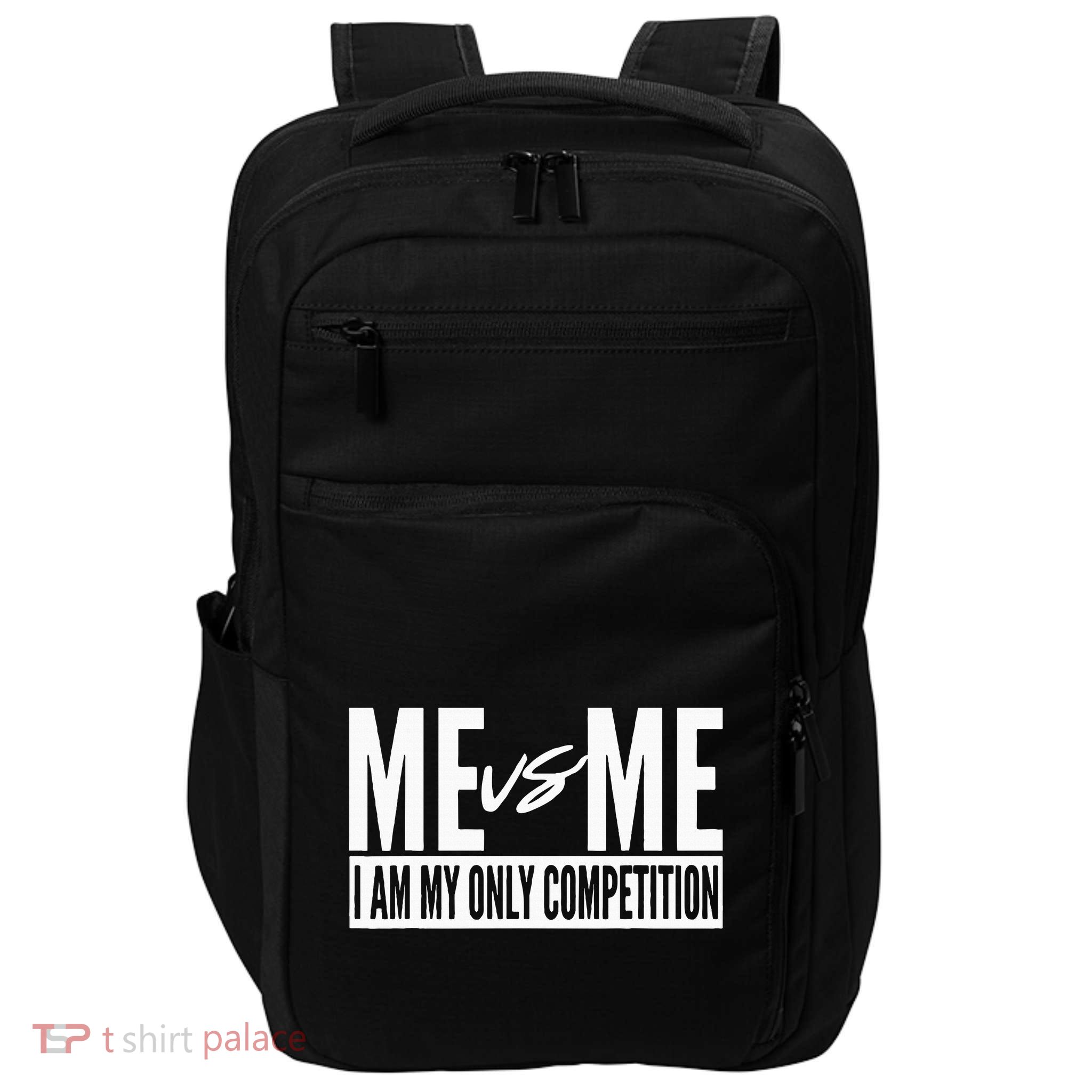 Me Vs Me I Am My Only Competition Inspirational Motivational Impact Tech Backpack
