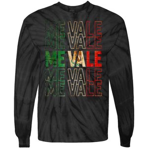 Me Vale Mexican Flag SPANISH SLANG Tie-Dye Long Sleeve Shirt