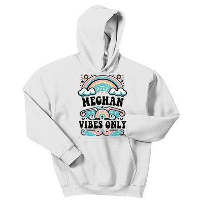 Meghan Vibes Only Cute Retro Meghan Name Kids Hoodie