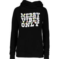 Merry Vibes Only Christmas Light Womens Funnel Neck Pullover Hood