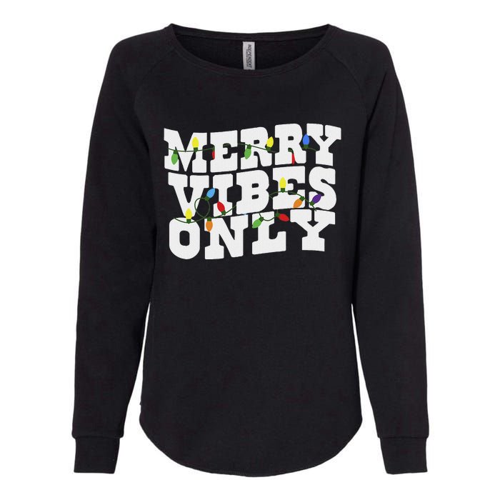 Merry Vibes Only Christmas Light Womens California Wash Sweatshirt