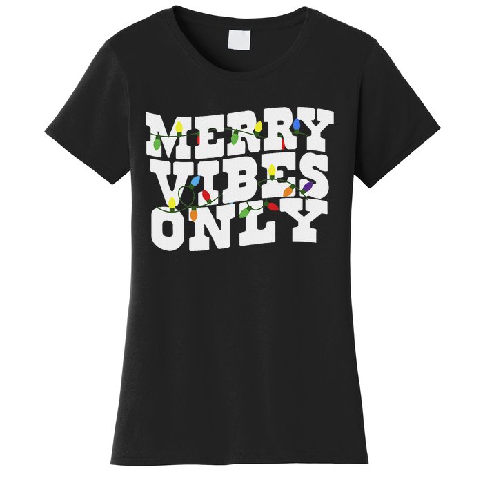 Merry Vibes Only Christmas Light Women's T-Shirt