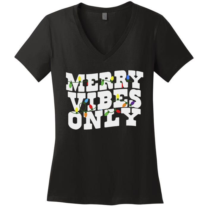 Merry Vibes Only Christmas Light Women's V-Neck T-Shirt