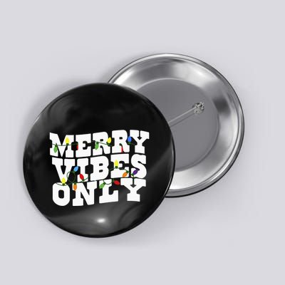 Merry Vibes Only Christmas Light Button