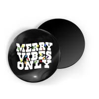 Merry Vibes Only Christmas Light Magnet