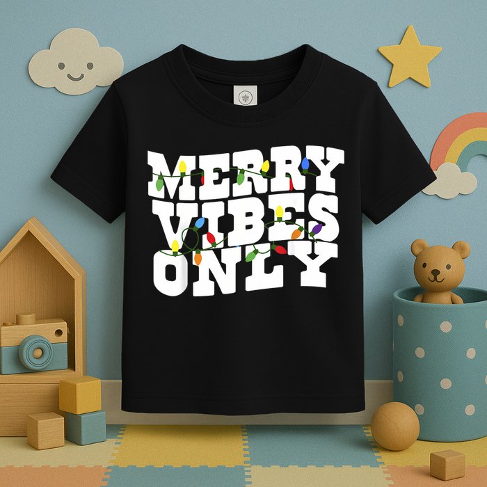 Merry Vibes Only Christmas Light Toddler T-Shirt