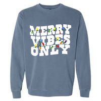 Merry Vibes Only Christmas Light Garment-Dyed Sweatshirt