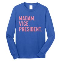 Madam Vice President Great Gift Long Sleeve Shirt