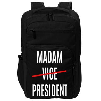 Madam Vice President Turned Madam President Great Gift Impact Tech Backpack