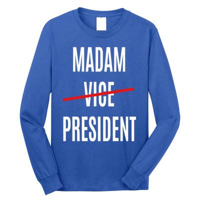 Madam Vice President Turned Madam President Great Gift Long Sleeve Shirt