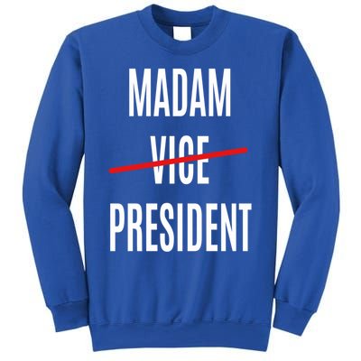 Madam Vice President Turned Madam President Great Gift Sweatshirt