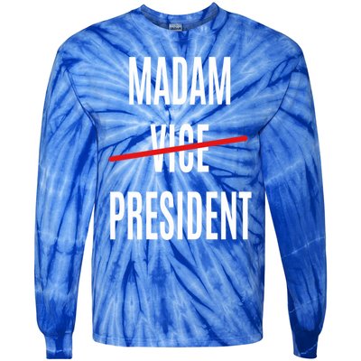 Madam Vice President Turned Madam President Great Gift Tie-Dye Long Sleeve Shirt