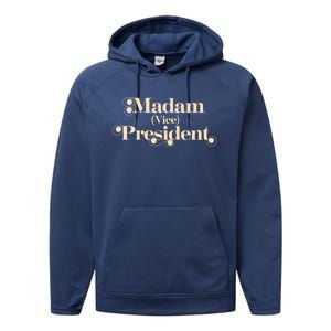 Madam Vice President Leadership Equality Politics Gift Performance Fleece Hoodie