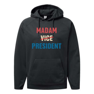 Madam Vice President 2024 Madam President Performance Fleece Hoodie