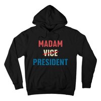 Madam Vice President 2024 Madam President Hoodie