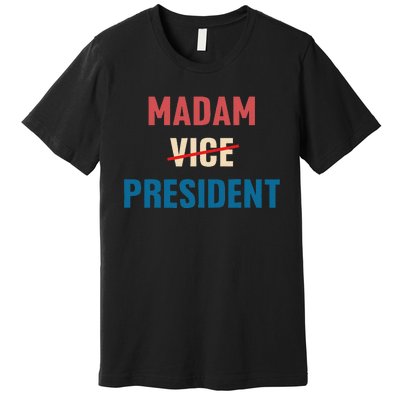 Madam Vice President 2024 Madam President Premium T-Shirt