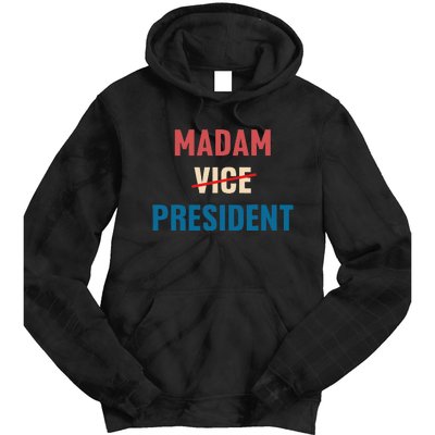 Madam Vice President 2024 Madam President Tie Dye Hoodie