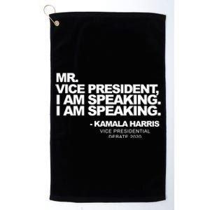 Mr Vice President I Am Speaking Kamal Harris Debate Quote Gift Platinum Collection Golf Towel