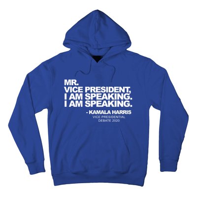 Mr Vice President I Am Speaking Kamal Harris Debate Quote Gift Hoodie