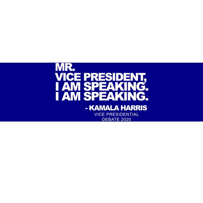 Mr Vice President I Am Speaking Kamal Harris Debate Quote Gift Bumper Sticker