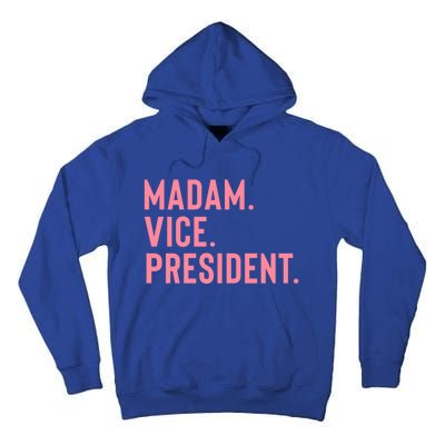 Madam Vice President Gift Tall Hoodie