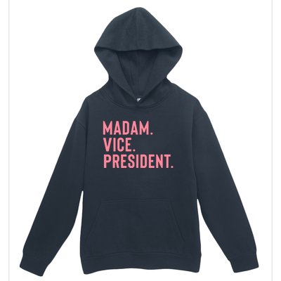 Madam Vice President Gift Urban Pullover Hoodie