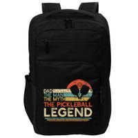 Men Vintage Pickleball Dad The Man The Myth The Legend Impact Tech Backpack