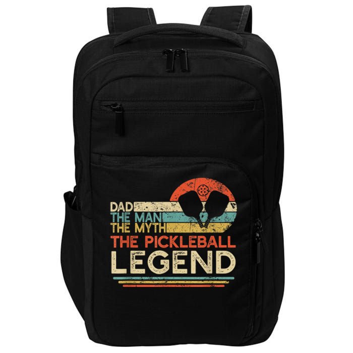 Men Vintage Pickleball Dad The Man The Myth The Legend Impact Tech Backpack