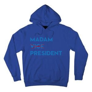 Madam Vice President Cute Gift Tall Hoodie