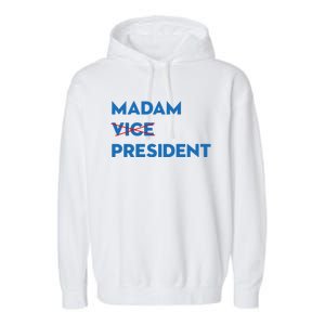 Madam Vice President Cute Gift Garment-Dyed Fleece Hoodie