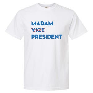 Madam Vice President Cute Gift Garment-Dyed Heavyweight T-Shirt