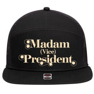 Madam Vice President Leadership Equality Politics Gift 7 Panel Mesh Trucker Snapback Hat