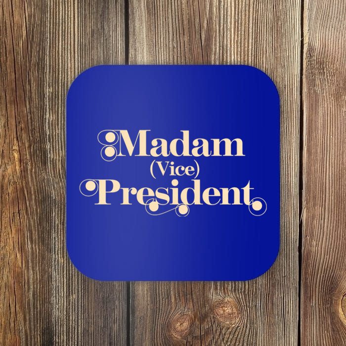 Madam Vice President Leadership Equality Politics Gift Coaster