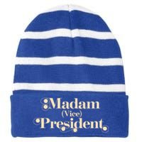 Madam Vice President Leadership Equality Politics Gift Striped Beanie with Solid Band