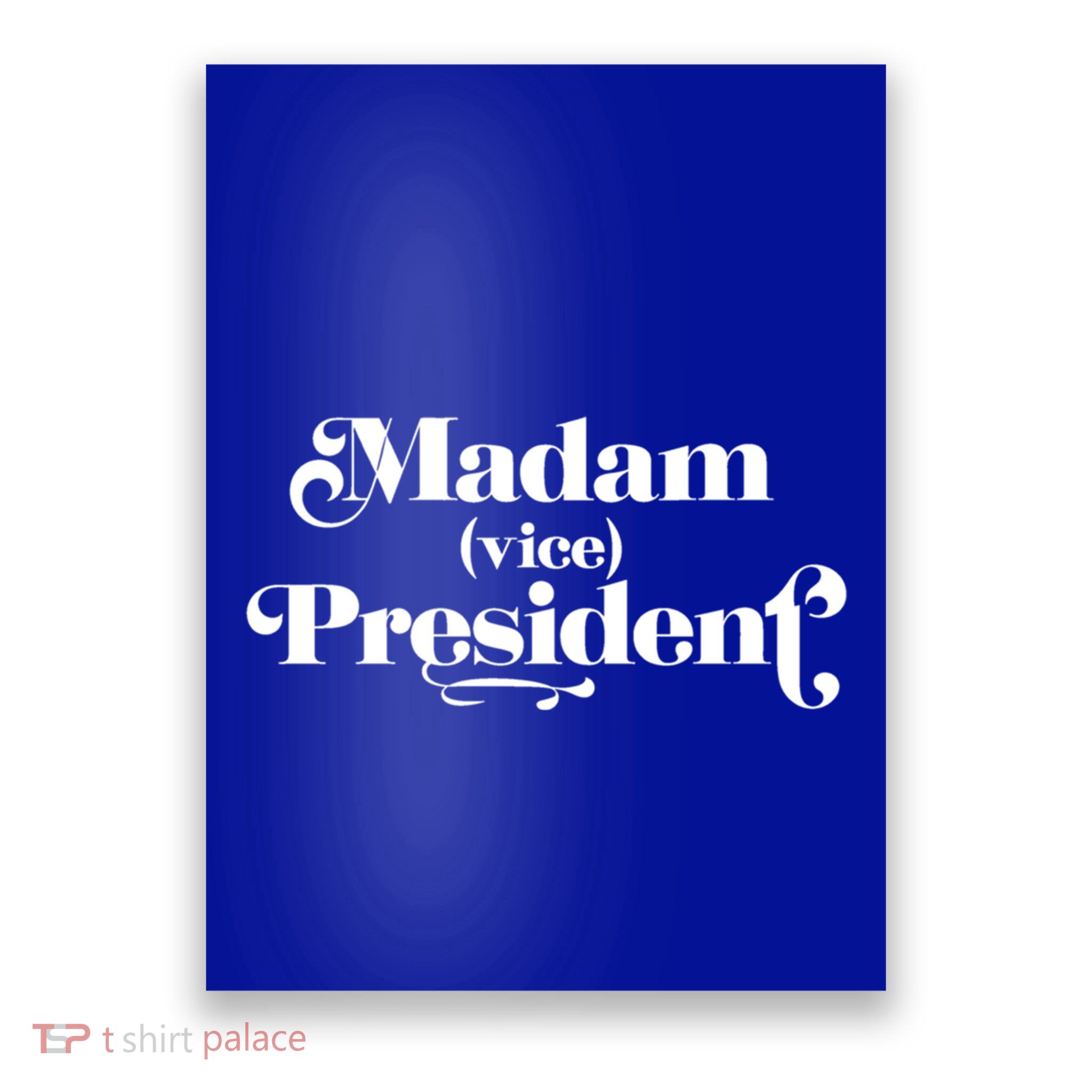 Madam Vice President Politics Empowert Role Model Gift Poster