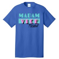 Madam Vice President Vintage 90s Gift Tall T-Shirt