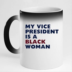 My Vice President Is A Black Madam Vice President Gift 11oz Black Color Changing Mug