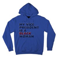 My Vice President Is A Black Madam Vice President Gift Hoodie