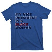 My Vice President Is A Black Madam Vice President Gift T-Shirt