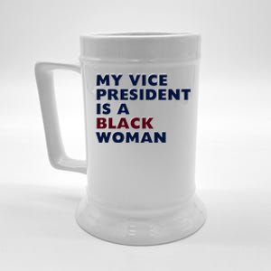 My Vice President Is A Black Madam Vice President Gift Beer Stein