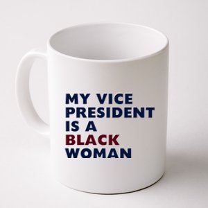 My Vice President Is A Black Madam Vice President Gift Coffee Mug