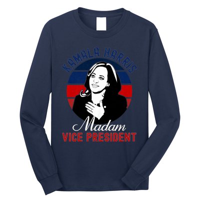 Madam Vice President Kamala Harris Long Sleeve Shirt