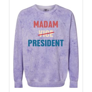 Madam Vice President 2024 Madam President Gift Colorblast Crewneck Sweatshirt