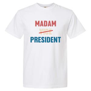 Madam Vice President 2024 Madam President Gift Garment-Dyed Heavyweight T-Shirt