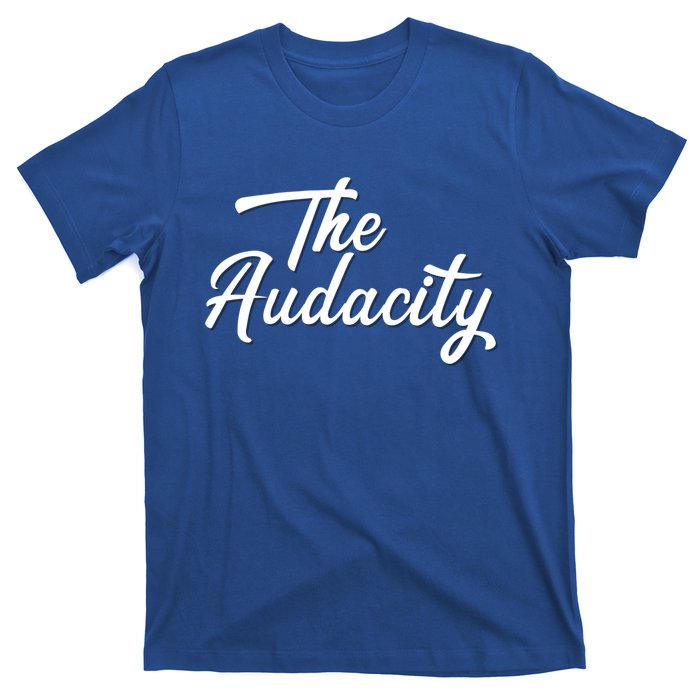 Madam Vice President The Audacity Kamala Gift T-Shirt