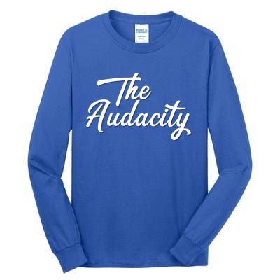 Madam Vice President The Audacity Kamala Gift Tall Long Sleeve T-Shirt