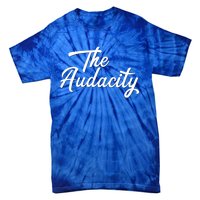 Madam Vice President The Audacity Kamala Gift Tie-Dye T-Shirt