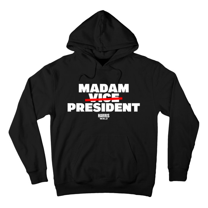 Madam Vice President Harris Walz Hoodie